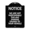 Signmission Notice Not Responsible for Damage Heavy-Gauge Aluminum Architectural Sign, 24" H, BS-1824-23533 A-DES-BS-1824-23533 - alternate 1